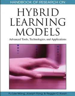 دانلود کتاب Handbook of Research on Hybrid Learning Models: Advanced Tools, Technologies, and Applications ویرایش 1