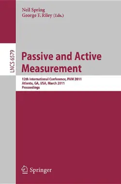 دانلود کتاب Passive and Active Measurement: 12th International Conference, PAM 2011, Atlanta, GA, USA, March 20-22, 2011. Proceedings ویرایش 1