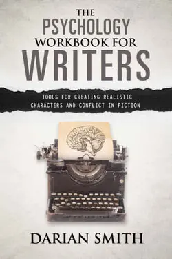 دانلود کتاب The Psychology Workbook for Writers: Tools for Creating Realistic Characters and Conflict in Fiction 2015