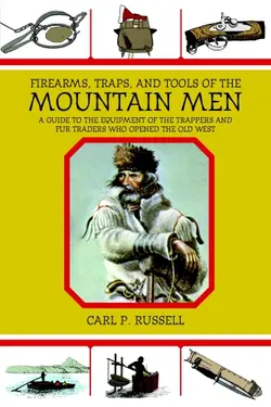 دانلود کتاب Firearms, Traps, and Tools of the Mountain Men: A Guide to the Equipment of the Trappers and Fur Traders Who Opened the Old West 2011
