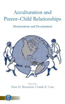 دانلود کتاب Acculturation And Parent-child Relationships: Measurement And Development (Monographs in Parenting) ویرایش 1