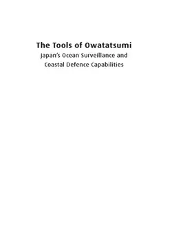 دانلود کتاب The Tools of Owatatsumi: Japan’s Ocean Surveillance and Coastal Defence Capabilities 2015