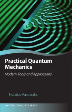 دانلود کتاب Practical Quantum Mechanics: Modern Tools and Applications ویرایش 1
