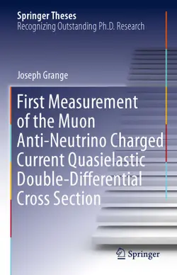 دانلود کتاب First Measurement of the Muon Anti-Neutrino Charged Current Quasielastic Double-Differential Cross Section ویرایش 1