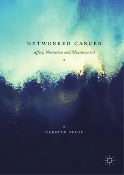 دانلود کتاب Networked cancer : affect, narrative and measurement 2017