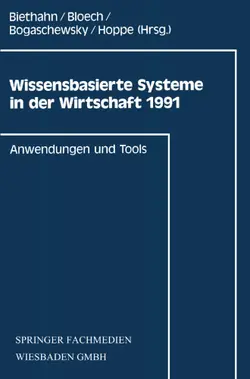 دانلود کتاب Wissensbasierte Systeme in der Wirtschaft 1991: Anwendungen und Tools ویرایش 1
