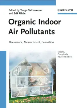 دانلود کتاب Organic Indoor Air Pollutants: Occurrence, Measurement, Evaluation, Second Edition 2nd
