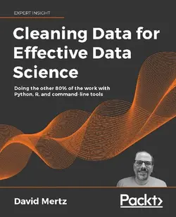 دانلود کتاب Cleaning Data for Effective Data Science: Doing the other 80% of the work with Python, R, and command-line tools 2021