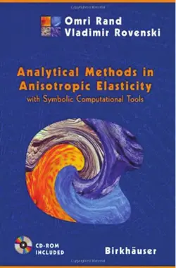 دانلود کتاب Analytical methods in anisotropic elasticity : with symbolic computational tools 2005
