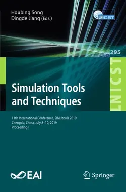 دانلود کتاب Simulation Tools and Techniques: 11th International Conference, SIMUtools 2019, Chengdu, China, July 8–10, 2019, Proceedings 1st ed. 2019