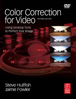 دانلود کتاب Color Correction for Video - Using Desktop Tools to Perfect Your Image 2nd ed