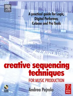 دانلود کتاب Creative Sequencing Techniques for Music Production: A practical guide to Logic, Digital Performer, Cubase and Pro Tools 2005