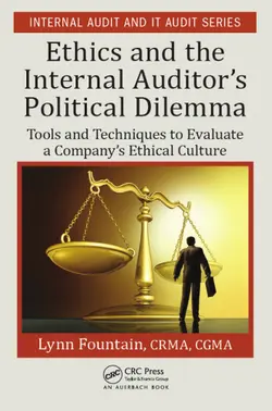 دانلود کتاب Ethics and the Internal Auditor’s Political Dilemma: Tools and Techniques to Evaluate a Company’s Ethical Culture 2016