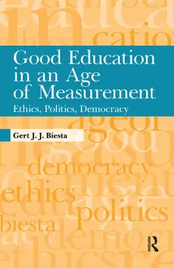 دانلود کتاب Good Education in an Age of Measurement: Ethics, Politics, Democracy 2010