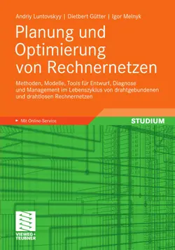 دانلود کتاب Planung und Optimierung von Rechnernetzen: Methoden, Modelle, Tools für Entwurf, Diagnose und Management im Lebenszyklus von drahtgebundenen und drahtlosen Rechnernetzen ویرایش 1