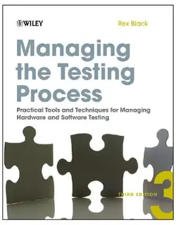 دانلود کتاب Managing the Testing Process: Practical Tools and Techniques for Managing Hardware and Software Testing ویرایش 3