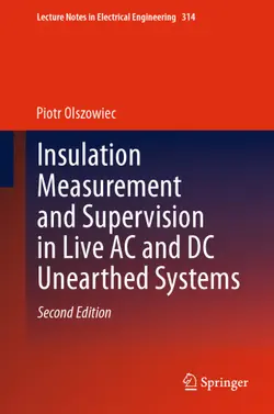 دانلود کتاب Insulation Measurement and Supervision in Live AC and DC Unearthed Systems ویرایش 2