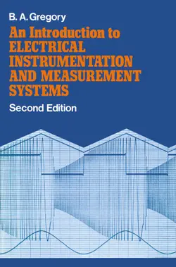 دانلود کتاب An Introduction to Electrical Instrumentation and Measurement Systems: A guide to the use, selection, and limitations of electrical instruments and measurement systems 1981