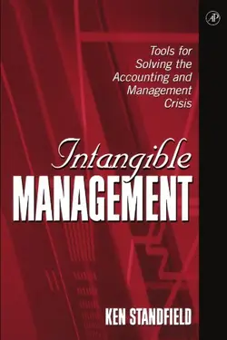 دانلود کتاب Intangible Management: Tools for Solving the Accounting and Management Crisis 1st