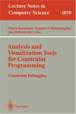 دانلود کتاب Analysis and Visualization Tools for Constraint Programming: Constraint Debugging ویرایش 1
