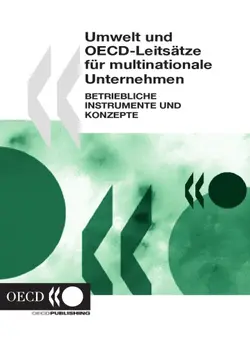دانلود کتاب Environment and the OECD guidelines for multinational enterprises : corporate tools and approaches. 2005