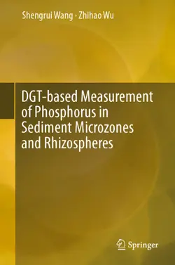 دانلود کتاب DGT-based Measurement of Phosphorus in Sediment Microzones and Rhizospheres ویرایش 1