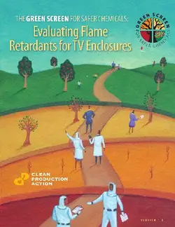 دانلود کتاب Green Screen for Safer Chemicals Report Evaluating Flame Retardants for TV Enclosures ( 2007