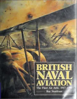 دانلود کتاب British Naval Aviation - The Fleet Air Arm, 1917-1990 1990