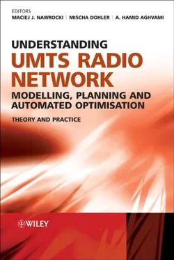 دانلود کتاب Understanding UMTS Radio Network Modelling, Planning and Automated Optimisation: Theory and Practice ویرایش 1