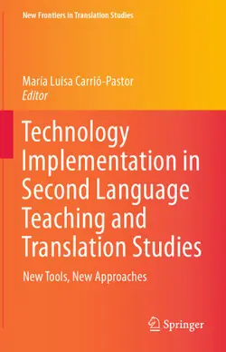 دانلود کتاب Technology Implementation in Second Language Teaching and Translation Studies: New Tools, New Approaches ویرایش 1