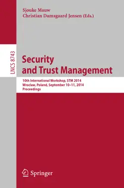 دانلود کتاب Security and Trust Management: 10th International Workshop, STM 2014, Wroclaw, Poland, September 10-11, 2014. Proceedings ویرایش 1