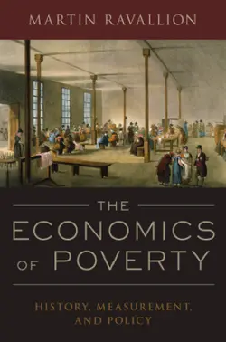 دانلود کتاب The Economics of Poverty: History, Measurement, and Policy ویرایش 1