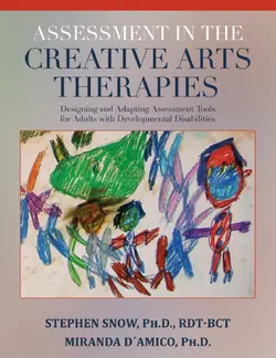 دانلود کتاب Assessment in the Creative Arts Therapies: Designing and Adapting Assessment Tools for Adults With Develepmental Disabilities 2009