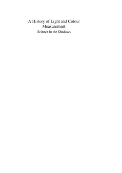 دانلود کتاب A History of Light & Colour Measurement: Science in the Shadows 1st