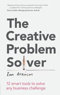 دانلود کتاب The Creative Problem Solver: 12 smart tools to solve any business challenge 2014