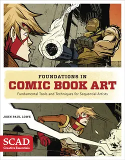 دانلود کتاب Foundations in comic book art: fundamental tools and techniques for sequential artists First edition