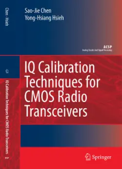 دانلود کتاب IQ Calibration Techniques for CMOS Radio Tranceivers (Analog Circuits and Signal Processing) ویرایش 1