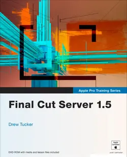 دانلود کتاب Apple Pro Training Series: Final Cut Server 1.5 ویرایش 1