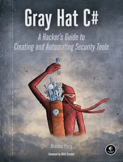 دانلود کتاب Gray hat C#: creating and automating security tools 2017