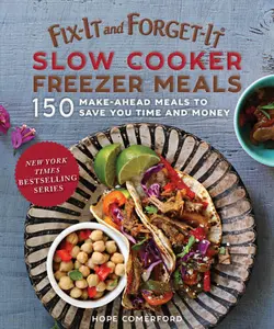 دانلود کتاب Fix-It and Forget-It Slow Cooker Freezer Meals 150 Make-Ahead Dinners, Desserts, and More!
