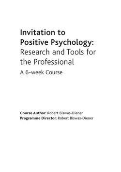 دانلود کتاب Invitation to Positive Psychology: Research and Tools for the Professional 2008