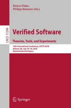 دانلود کتاب Verified Software. Theories, Tools, and Experiments: 10th International Conference, VSTTE 2018, Oxford, UK, July 18–19, 2018, Revised Selected Papers 1st ed.