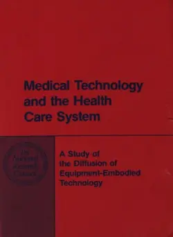 دانلود کتاب Medical Technology and the Health Care System: A Study of the Diffusion of Equipment-Embodied Technology 1979