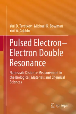 دانلود کتاب Pulsed Electron–Electron Double Resonance: Nanoscale Distance Measurement in the Biological, Materials and Chemical Sciences 1st ed.