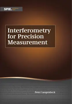 دانلود کتاب Interferometry for Precision Measurement 2014