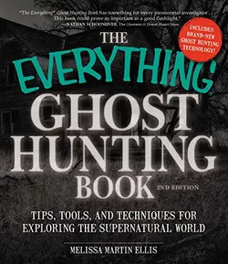 دانلود کتاب The Everything Ghost Hunting Book: Tips, Tools, and Techniques for Exploring the Supernatural World ویرایش 2