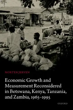دانلود کتاب Economic Growth and Measurement Reconsidered in Botswana, Kenya, Tanzania, and Zambia, 1965-1995 First edition