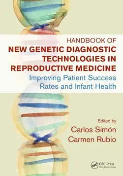 دانلود کتاب Handbook of New Genetic Diagnostic Technologies in Reproductive Medicine : Improving Patient Success Rates and Infant Health 2017