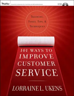 دانلود کتاب 101 Ways to Improve Customer Service: Training, Tools, Tips, and Techniques 2007