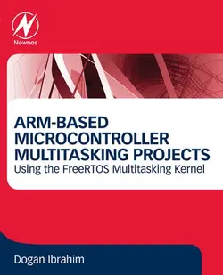 دانلود کتاب ARM-Based Microcontroller Multitasking Projects: Using the FreeRTOS Multitasking Kernel 2020